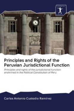Principles and Rights of the Peruvian Jurisdictional Function