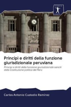 Principi e diritti della funzione giurisdizionale peruviana