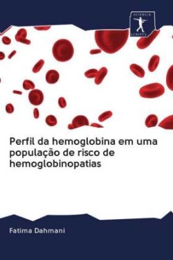 Perfil da hemoglobina em uma população de risco de hemoglobinopatias