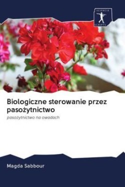 Biologiczne sterowanie przez pasozytnictwo