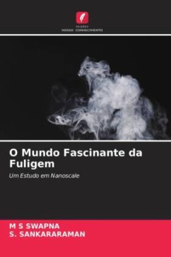 O Mundo Fascinante da Fuligem