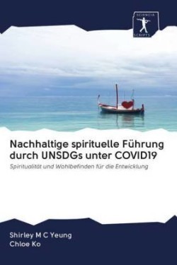 Nachhaltige spirituelle Führung durch UNSDGs unter COVID19