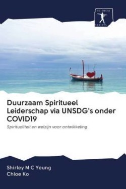 Duurzaam Spiritueel Leiderschap via UNSDG's onder COVID19