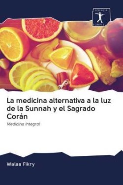 medicina alternativa a la luz de la Sunnah y el Sagrado Corán