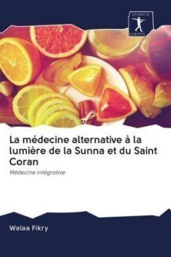 médecine alternative à la lumière de la Sunna et du Saint Coran