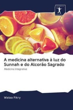 medicina alternativa à luz do Sunnah e do Alcorão Sagrado