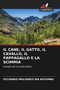 IL CANE, IL GATTO, IL CAVALLO, IL PAPPAGALLO E LA SCIMMIA