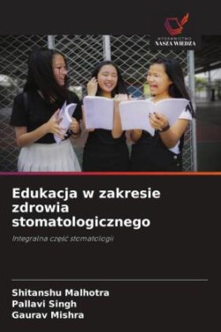 Edukacja w zakresie zdrowia stomatologicznego