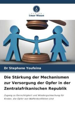 Stärkung der Mechanismen zur Versorgung der Opfer in der Zentralafrikanischen Republik