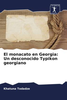 El monacato en Georgia: Un desconocido Typikon georgiano