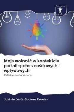 Moja wolnosc w kontekscie portali spolecznosciowych i wplywowych