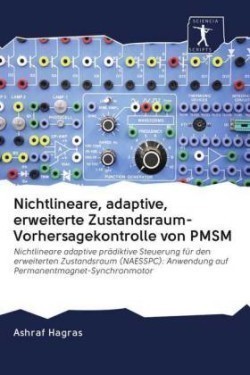 Nichtlineare, adaptive, erweiterte Zustandsraum-Vorhersagekontrolle von PMSM