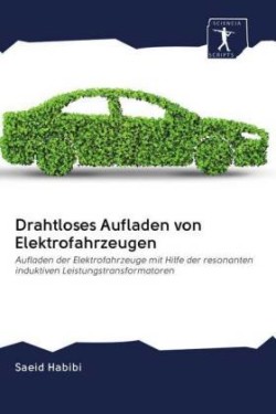 Drahtloses Aufladen von Elektrofahrzeugen