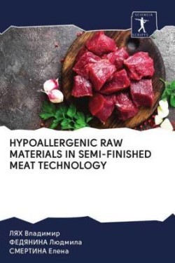 Hypoallergenic Raw Materials in Semi-Finished Meat Technology