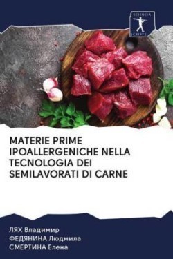 Materie Prime Ipoallergeniche Nella Tecnologia Dei Semilavorati Di Carne