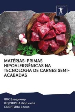 Matérias-Primas Hipoalergênicas Na Tecnologia de Carnes Semi-Acabadas