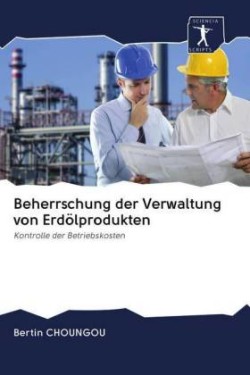 Beherrschung der Verwaltung von Erdölprodukten