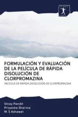 Formulación Y Evaluación de la Película de Rápida Disolución de Clorpromazina