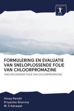 Formulering En Evaluatie Van Sneloplossende Folie Van Chloorpromazine