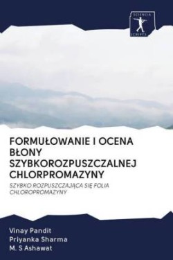 Formulowanie I Ocena Blony Szybkorozpuszczalnej Chlorpromazyny