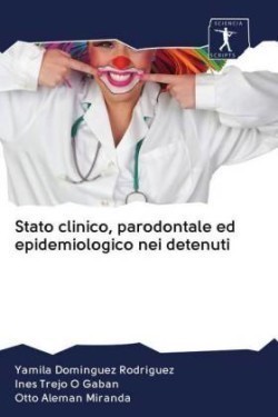 Stato clinico, parodontale ed epidemiologico nei detenuti