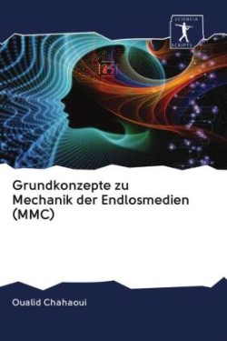 Grundkonzepte zu Mechanik der Endlosmedien (MMC)