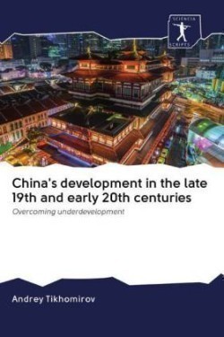 China's development in the late 19th and early 20th centuries