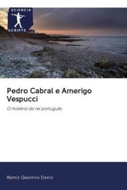 Pedro Cabral e Amerigo Vespucci