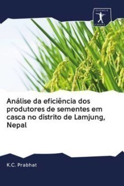 Análise da eficiência dos produtores de sementes em casca no distrito de Lamjung, Nepal