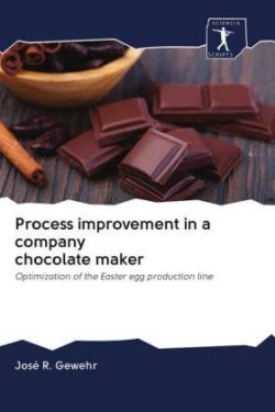 Process improvement in a company chocolate maker