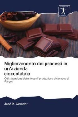 Miglioramento dei processi in un'azienda cioccolataio