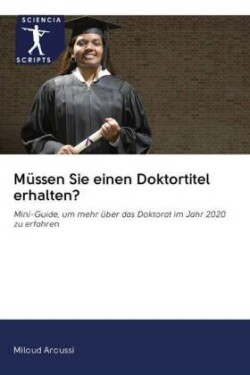 Müssen Sie einen Doktortitel erhalten?