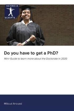 Do you have to get a PhD?