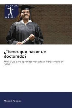 ¿Tienes que hacer un doctorado?