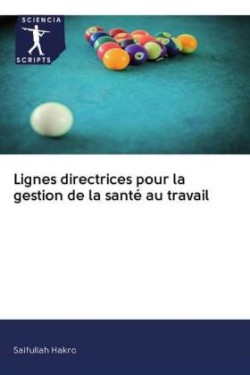 Lignes directrices pour la gestion de la santé au travail