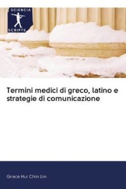 Termini medici di greco, latino e strategie di comunicazione