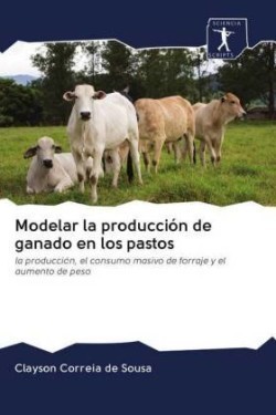 Modelar la producción de ganado en los pastos