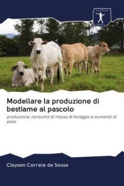 Modellare la produzione di bestiame al pascolo
