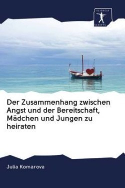 Zusammenhang zwischen Angst und der Bereitschaft, Mädchen und Jungen zu heiraten