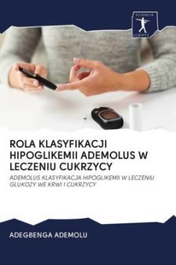 ROLA KLASYFIKACJI HIPOGLIKEMII ADEMOLUS W LECZENIU CUKRZYCY