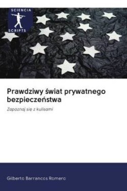 Prawdziwy świat prywatnego bezpieczeństwa