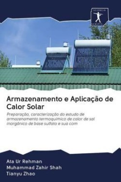Armazenamento e Aplicação de Calor Solar