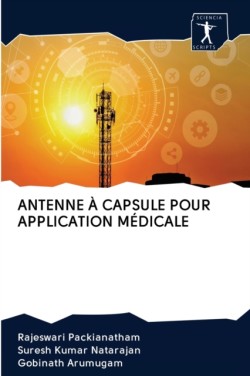 Antenne À Capsule Pour Application Médicale