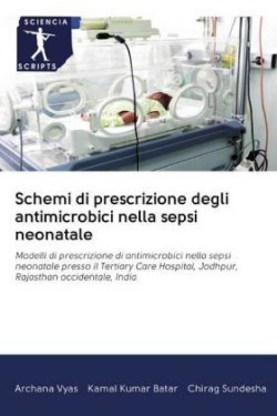 Schemi di prescrizione degli antimicrobici nella sepsi neonatale