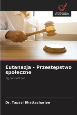 Eutanazja - Przestępstwo spoleczne