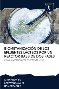 Biometanización de Los Efluentes Lácteos Por Un Reactor Uasb de DOS Fases