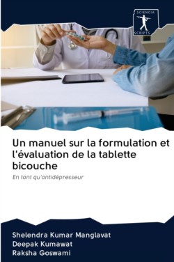 manuel sur la formulation et l'évaluation de la tablette bicouche