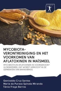 Mycobiota-Verontreiniging En Het Voorkomen Van Aflatoxinen in Maïsmeel