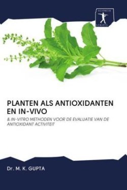 PLANTEN ALS ANTIOXIDANTEN EN IN-VIVO