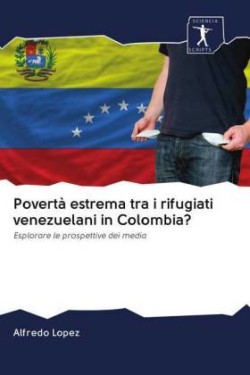 Povertà estrema tra i rifugiati venezuelani in Colombia?